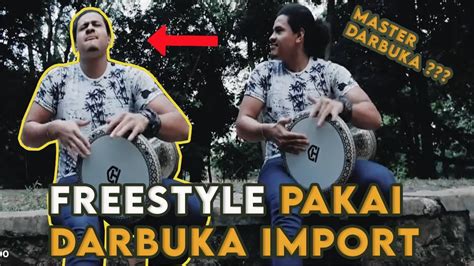 Pertama Kali Freestyle Pakai Darbuka Import Gede Banget Ali Kribo