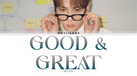 Key 키 ㅡ Good And Great Lyrics Korromeng Youtube