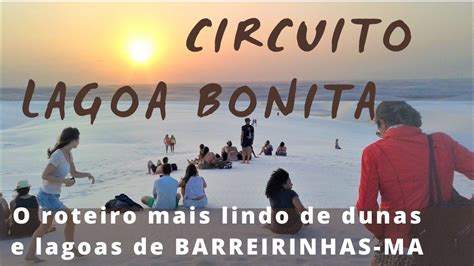 Circuito Lagoa Bonita Barreirinhas Ma Melhorespasseiosdopedro Youtube