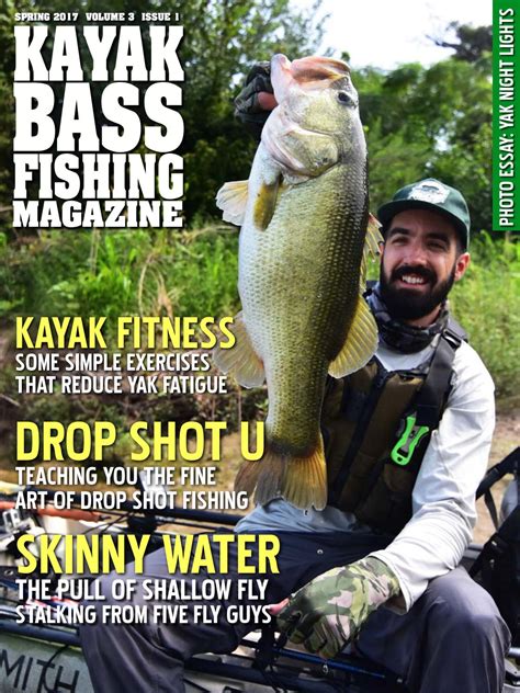 Kayak Bass Fishing Magazine Spring 2017 Issue By Payne Outdoors Issuu