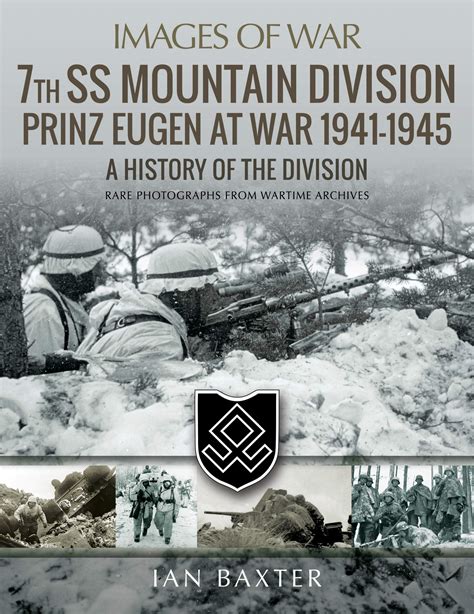 Images Of War 7th Ss Mountain Division Prinz Eugen At War 1941 1945 A