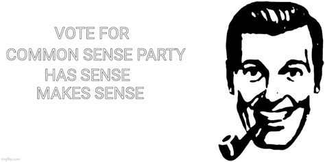 Common Sense Party Imgflip