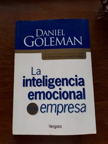 La Inteligencia Emocional En La Empresa De Daniel Goleman Mercadolibre