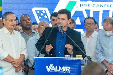 Pl Lan A Oficialmente Valmir De Francisquinho Como Candidato Ao Governo