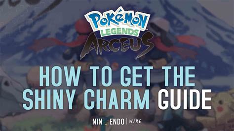 How To Get The Shiny Charm In Pokémon Legends Arceus