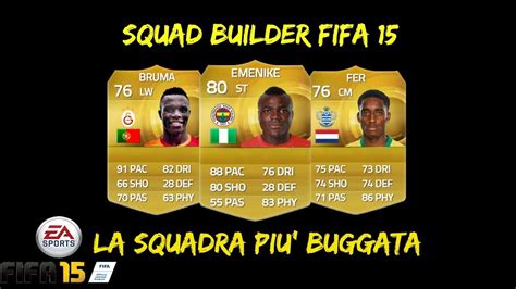 La Squadra Piu Buggata Squad Builder Fifa Youtube