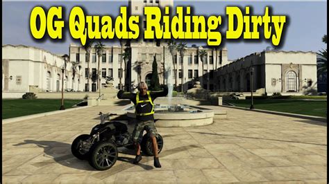 Og Quads Riding Dirty Youtube