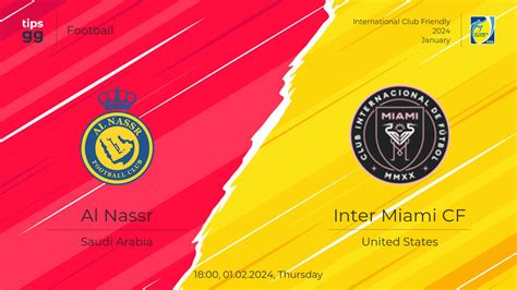 Al Nassr Vs Inter Miami Cf 01022024 At International Club Friendly 2024 Football Tipsgg