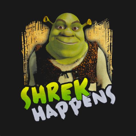 Shrek Happens Animation T Shirt Teepublic