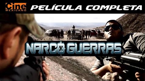 Narco Guerras Pel Cula Completa Cine Mexicano Max Hern Ndez Jr