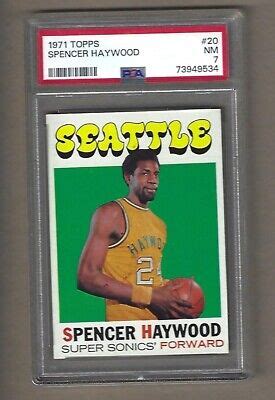 1971 TOPPS SPENCER HAYWOOD 20 PSA 7 EBay