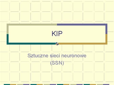 Kip Sztuczne Sieci Neuronowe Ssn Sie Neuronowa Definicja