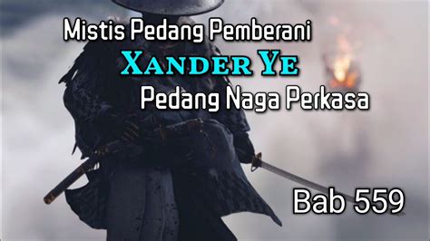 Bab Mistis Pedang Pemberani Pedang Naga Perkasa Xander Ye Youtube