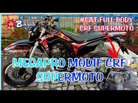 Custom Honda Megapro Jadi Crf Modifikasi Supermoto Motovlog Blora