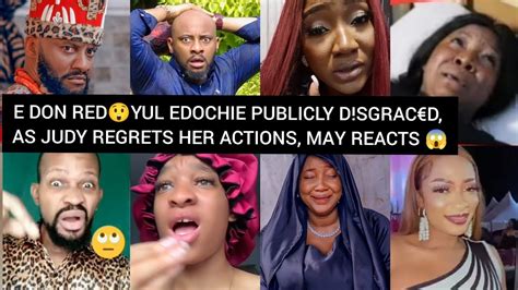 E DON REDYUL EDOCHIE PUBLICLY DISGRACD AS JUDY Regrets HER ACTIONS