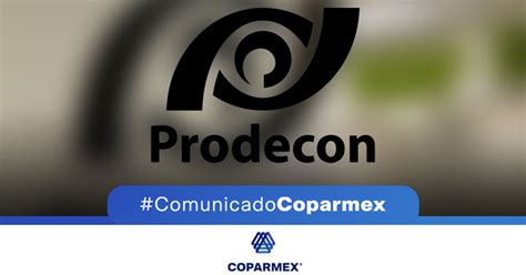 Coparmex exige a Gobernación respetar autonomía de la Prodecon