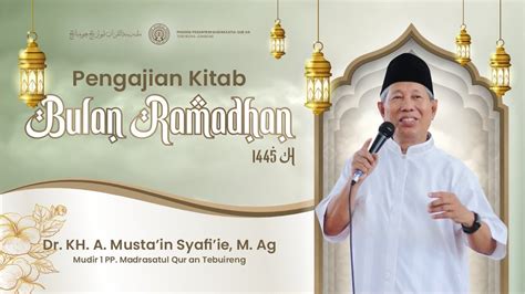 LIVE PENGAJIAN KITAB TAFSIR AL JALALAIN Dr KH A MUSTA IN SYAFI