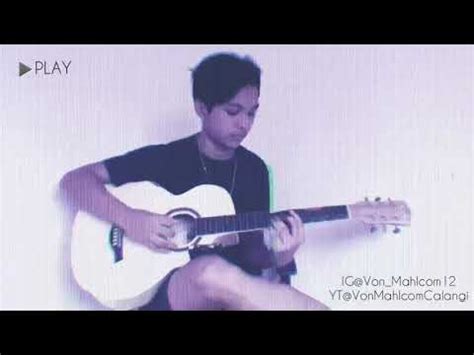 Ipagpatawad Mo Kung Akin Ang Mundo Cover By Von Mahlcom Calangi Youtube