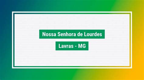 Nossa Senhora De Lourdes CEP Bairro Lavras MG