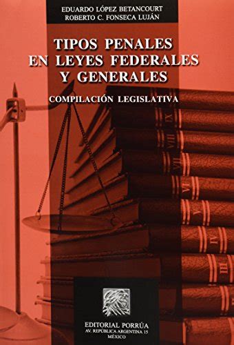 Tipos Penales En Leyes Federales Y Generales By Eduardo Lopez