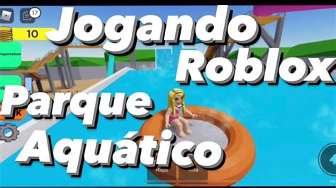 Jogando Roblox Parque Aquático YouTube