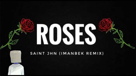 Saint Jhn Roses Imanbek Remix Lyrics Youtube