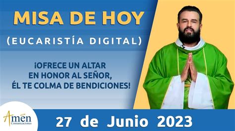 Misa De Hoy Martes De Junio L Eucarist A Digital L Padre Carlos