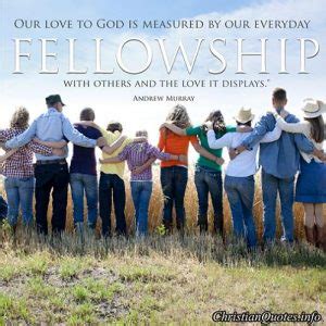 23 Quotes About Fellowship | ChristianQuotes.info