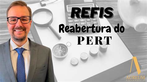 REFIS Reabertura Do PERT 2021 Aureum Advocacia