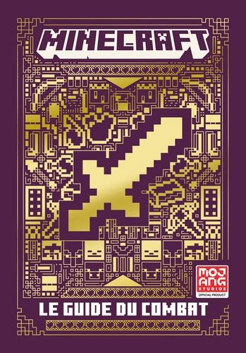 Minecraft Le Guide Officiel Du Combat Mojang Studios Craig Jelley