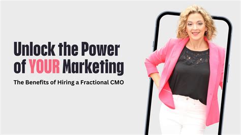 Unlocking The Power Of Marketing The Benefits Of Hiring A Fractional