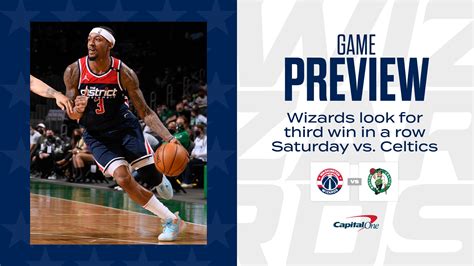 Preview Wizards Look For Third Win In A Row Saturday Vs Celtics NBA