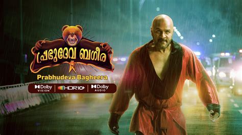 Watch Movie Prabhudeva Bagheera Malayalam Online Only On Watcho