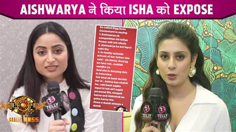 Bigg Boss Update Aishwarya Ne Kiya Isha Ko Expose Social Media Par