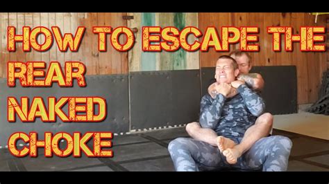 How To Escape The Rear Naked Choke YouTube