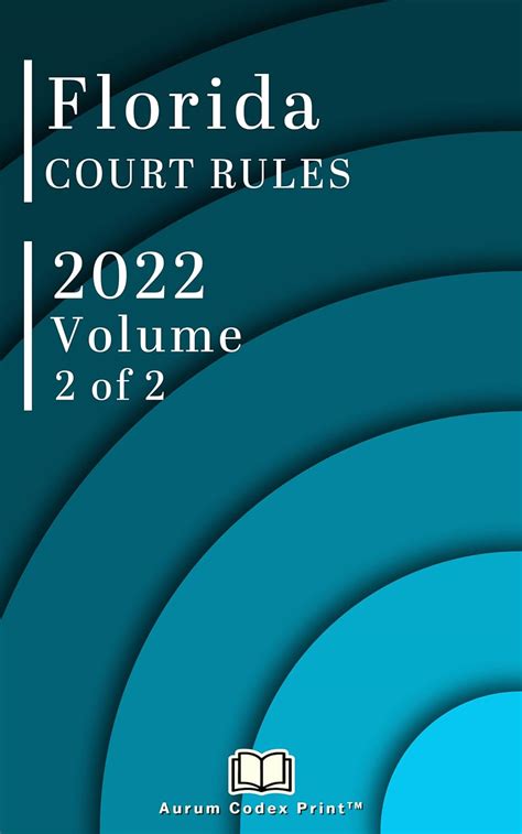 Florida Court Rules 2022 Volume 2 Of 2 EBook Court Florida Codex