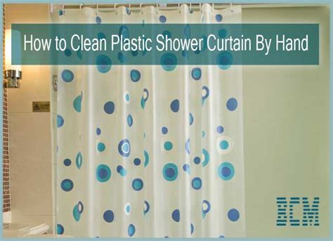 How To Clean Plastic Shower Curtain By Hand Following Simple Tips