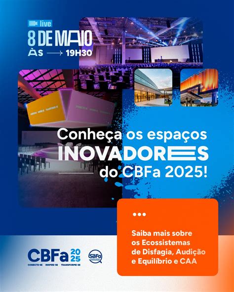 Congresso Brasileiro De Fonoaudiologia 2025 - SBFa | O 33º Congresso Brasileiro de Fonoaudiologia transforma o ...