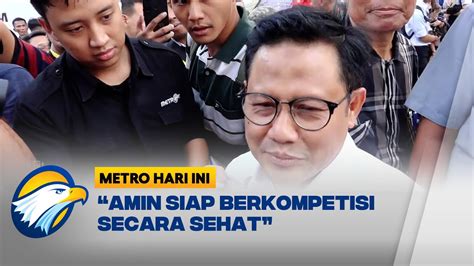 Gus Imin Amin Siap Berkompetisi Di Pilpres Youtube