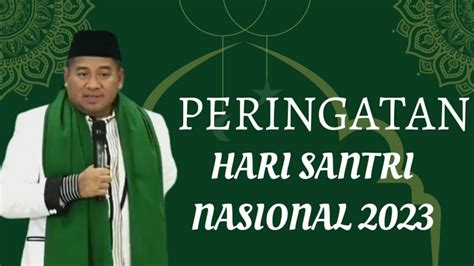 Peringatan Maulid Nabi Hari Santri Nasional Dr Kh Abdullah