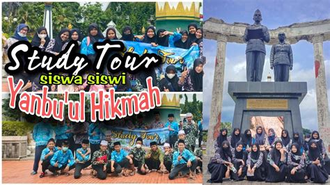 Study Tour Siswa Siswi Pp Yanbu Ul Hikmah Langkap Barat Burneh