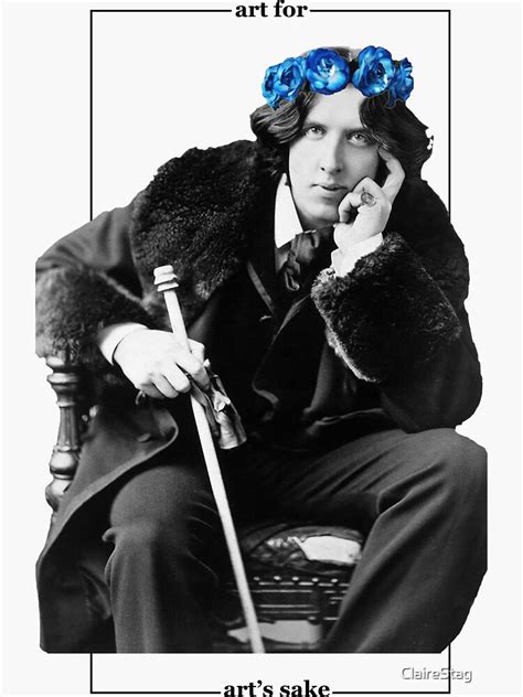 "Art for Art's Sake - Oscar Wilde" Sticker by ClaireStag | Redbubble