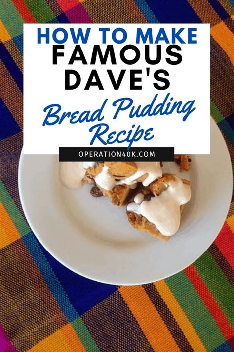 Knockoff Famous Daves Bread Pudding Recipe Operation 40k