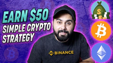 Easy Strategy To Make Money From Binance Crypto Trading Earn 50 Per