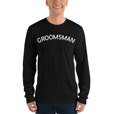 Groomsman Shirt Long Sleeve T Shirt Groomsman T Bachelor Party