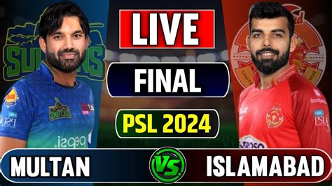 Islamabad United Vs Multan Sultans Final Psl 2024 Live Score