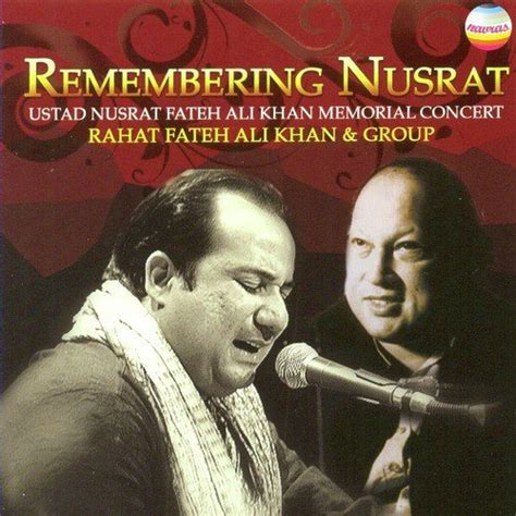 Remembering Nusrat Ustad Nusrat Fateh Ali Khan Memorial Concert Songs Download Free Online