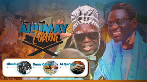 Live Ajjumay Touba En Direct Keur Cheikh Abdoul Ahad Mback Avec