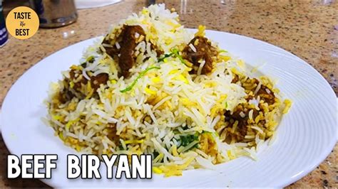 Restaurant Style Beef Biryani Beef Biryani Recipe Easy Beef Biryani