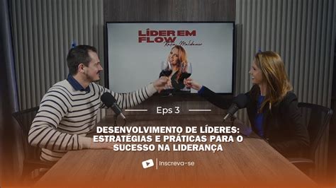 Desenvolvimento de Líderes Estratégias e Práticas para o Sucesso na